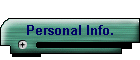 Personal Info.